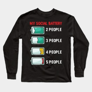 My Social Battery antisocial Long Sleeve T-Shirt